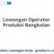 Lowongan Operator Produksi Bangkalan