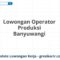 Lowongan Operator Produksi Banyuwangi