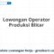Lowongan Operator Produksi Blitar