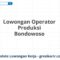 Lowongan Operator Produksi Bondowoso