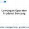 Lowongan Operator Produksi Bontang