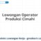 Lowongan Operator Produksi Cimahi