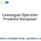 Lowongan Operator Produksi Denpasar