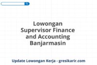 Lowongan Supervisor Finance and Accounting Banjarmasin