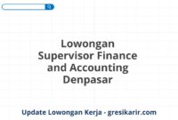 Lowongan Supervisor Finance and Accounting Denpasar