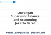 Lowongan Supervisor Finance and Accounting Jakarta Barat