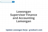 Lowongan Supervisor Finance and Accounting Lamongan