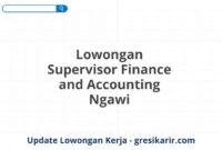 Lowongan Supervisor Finance and Accounting Ngawi