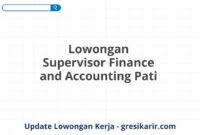 Lowongan Supervisor Finance and Accounting Pati