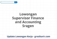 Lowongan Supervisor Finance and Accounting Sragen