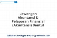 Lowongan Akuntansi & Pelaporan Finansial (Akuntansi) Bantul