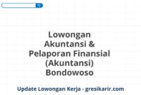 Lowongan Akuntansi & Pelaporan Finansial (Akuntansi) Bondowoso