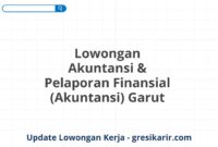 Lowongan Akuntansi & Pelaporan Finansial (Akuntansi) Garut