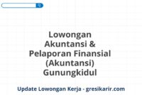 Lowongan Akuntansi & Pelaporan Finansial (Akuntansi) Gunungkidul