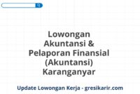 Lowongan Akuntansi & Pelaporan Finansial (Akuntansi) Karanganyar