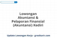 Lowongan Akuntansi & Pelaporan Finansial (Akuntansi) Kediri