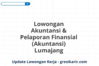 Lowongan Akuntansi & Pelaporan Finansial (Akuntansi) Lumajang