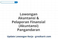 Lowongan Akuntansi & Pelaporan Finansial (Akuntansi) Pangandaran