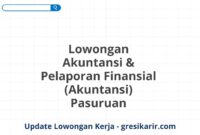 Lowongan Akuntansi & Pelaporan Finansial (Akuntansi) Pasuruan