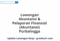 Lowongan Akuntansi & Pelaporan Finansial (Akuntansi) Purbalingga