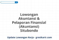 Lowongan Akuntansi & Pelaporan Finansial (Akuntansi) Situbondo