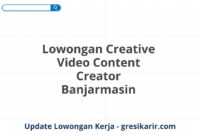 Lowongan Creative Video Content Creator Banjarmasin