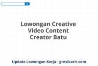 Lowongan Creative Video Content Creator Batu