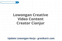 Lowongan Creative Video Content Creator Cianjur