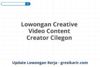 Lowongan Creative Video Content Creator Cilegon