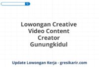 Lowongan Creative Video Content Creator Gunungkidul