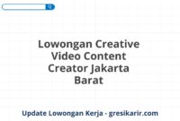 Lowongan Creative Video Content Creator Jakarta Barat