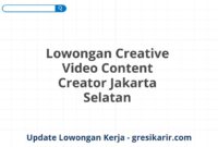 Lowongan Creative Video Content Creator Jakarta Selatan