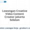 Lowongan Creative Video Content Creator Jakarta Selatan