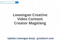 Lowongan Creative Video Content Creator Magelang