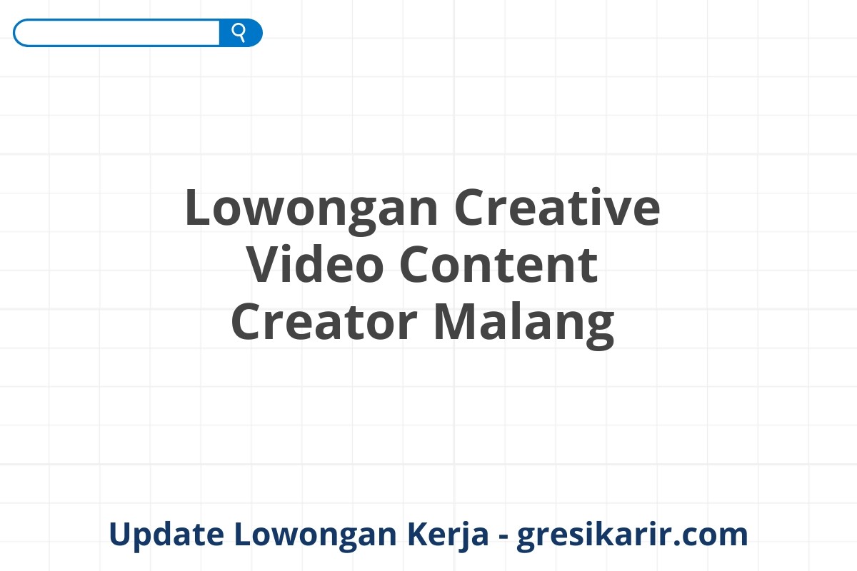 Lowongan Creative Video Content Creator Malang