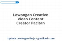 Lowongan Creative Video Content Creator Pacitan