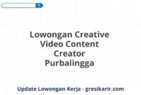 Lowongan Creative Video Content Creator Purbalingga