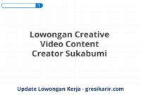 Lowongan Creative Video Content Creator Sukabumi