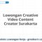 Lowongan Creative Video Content Creator Surakarta