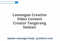 Lowongan Creative Video Content Creator Tangerang Selatan