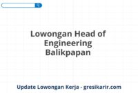 Lowongan Head of Engineering Balikpapan