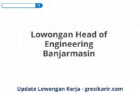 Lowongan Head of Engineering Banjarmasin