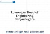 Lowongan Head of Engineering Banjarnegara