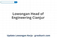 Lowongan Head of Engineering Cianjur