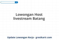 Lowongan Host livestream Batang