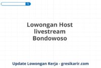 Lowongan Host livestream Bondowoso