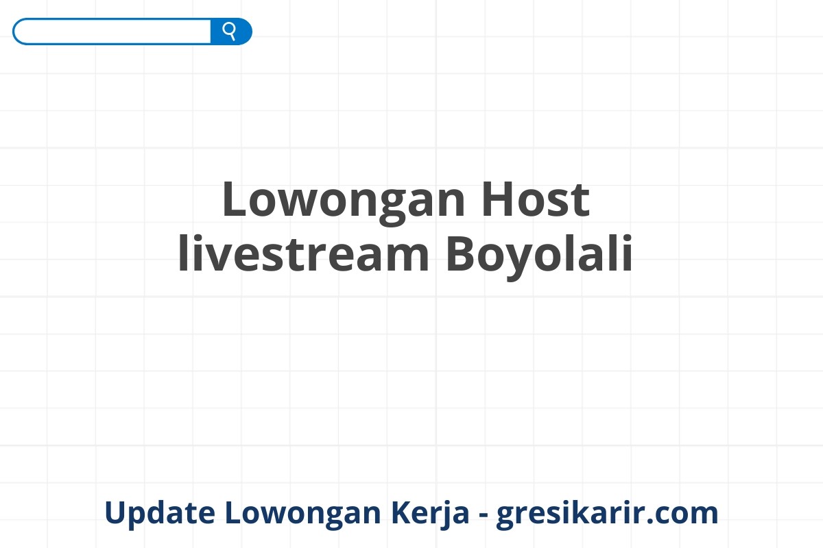 Lowongan Host livestream Boyolali