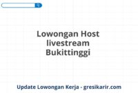 Lowongan Host livestream Bukittinggi