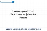 Lowongan Host livestream Jakarta Pusat