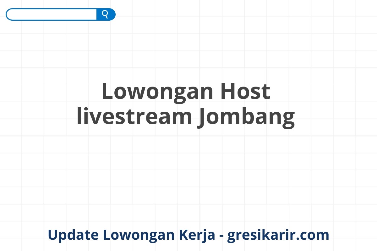 Lowongan Host livestream Jombang